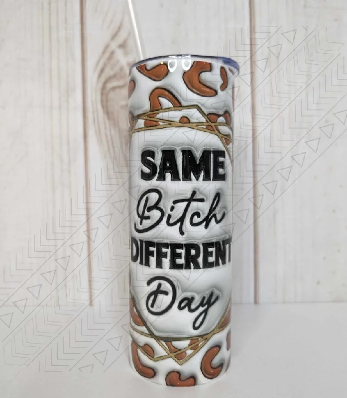 Tumbler Offers Same B Differnt Day 3d Puff Tumbler
