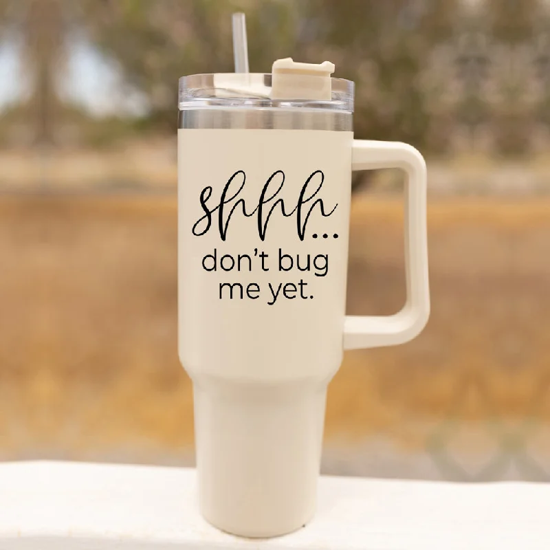 Premium Drinkware Sets Don't Bug Me 40oz