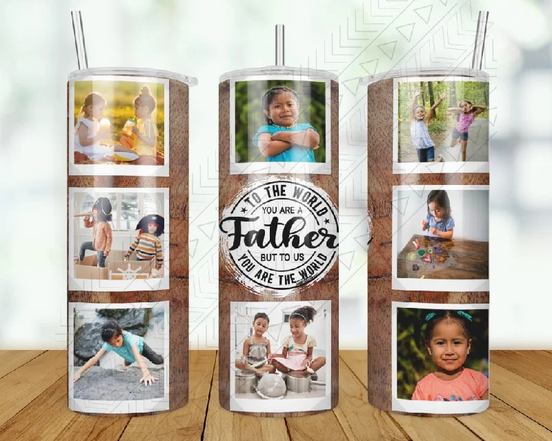 Drinkware Collection Promotion Father You Are The World Custom Photos