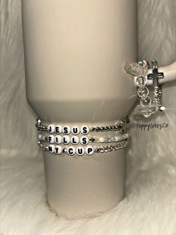 Unique Drinkware Jesus Fills My Cup Bracelets. Stanley Cup accessories.